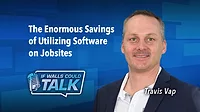 The Enormous Savings of Utilizing Software on Jobsites